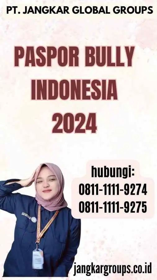 Paspor Bully Indonesia 2024