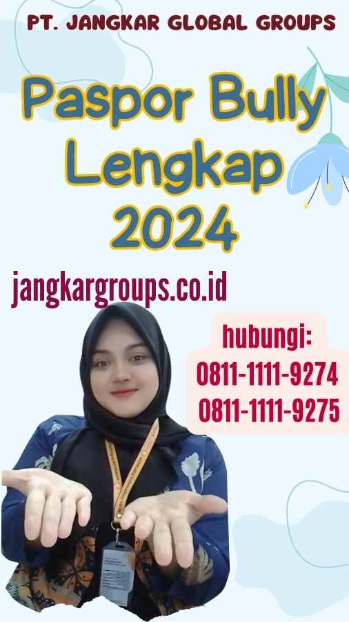 Paspor Bully Lengkap 2024