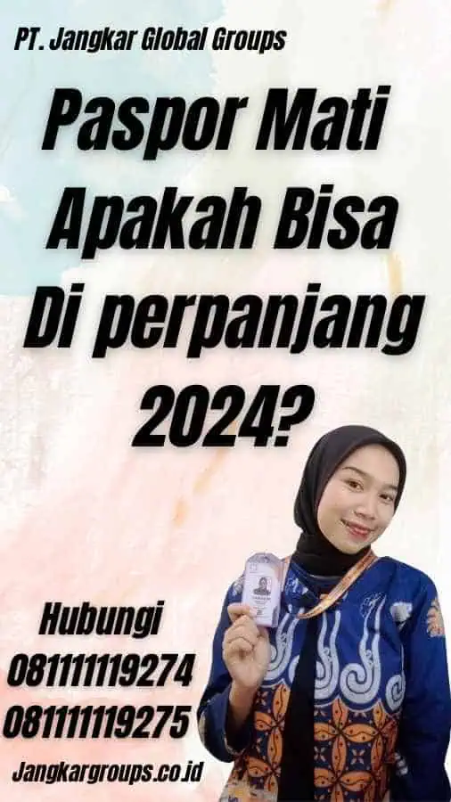 Paspor Mati Apakah Bisa Di perpanjang 2024?