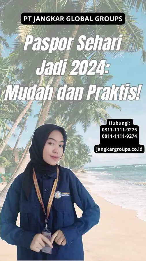 Paspor Sehari Jadi 2024 Mudah dan Praktis!