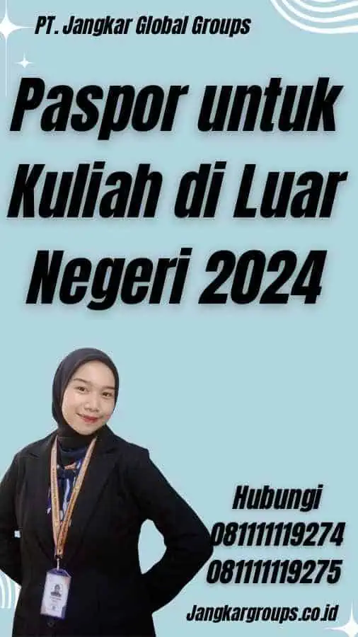 Paspor untuk Kuliah di Luar Negeri 2024