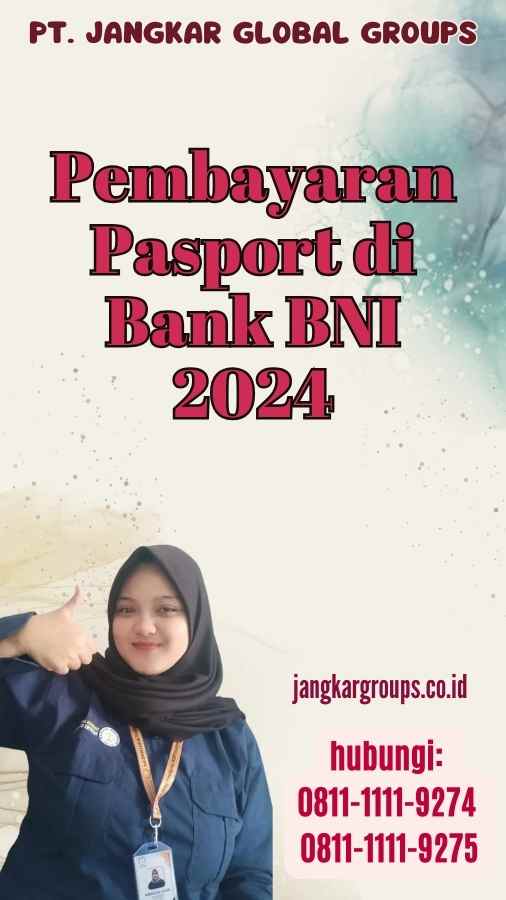 Pembayaran Pasport di Bank BNI 2024