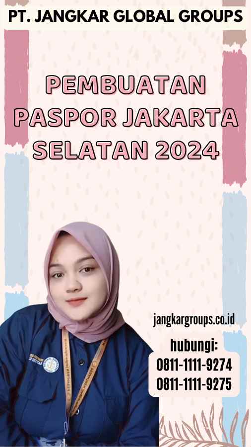 Pembuatan Paspor Jakarta Selatan 2024