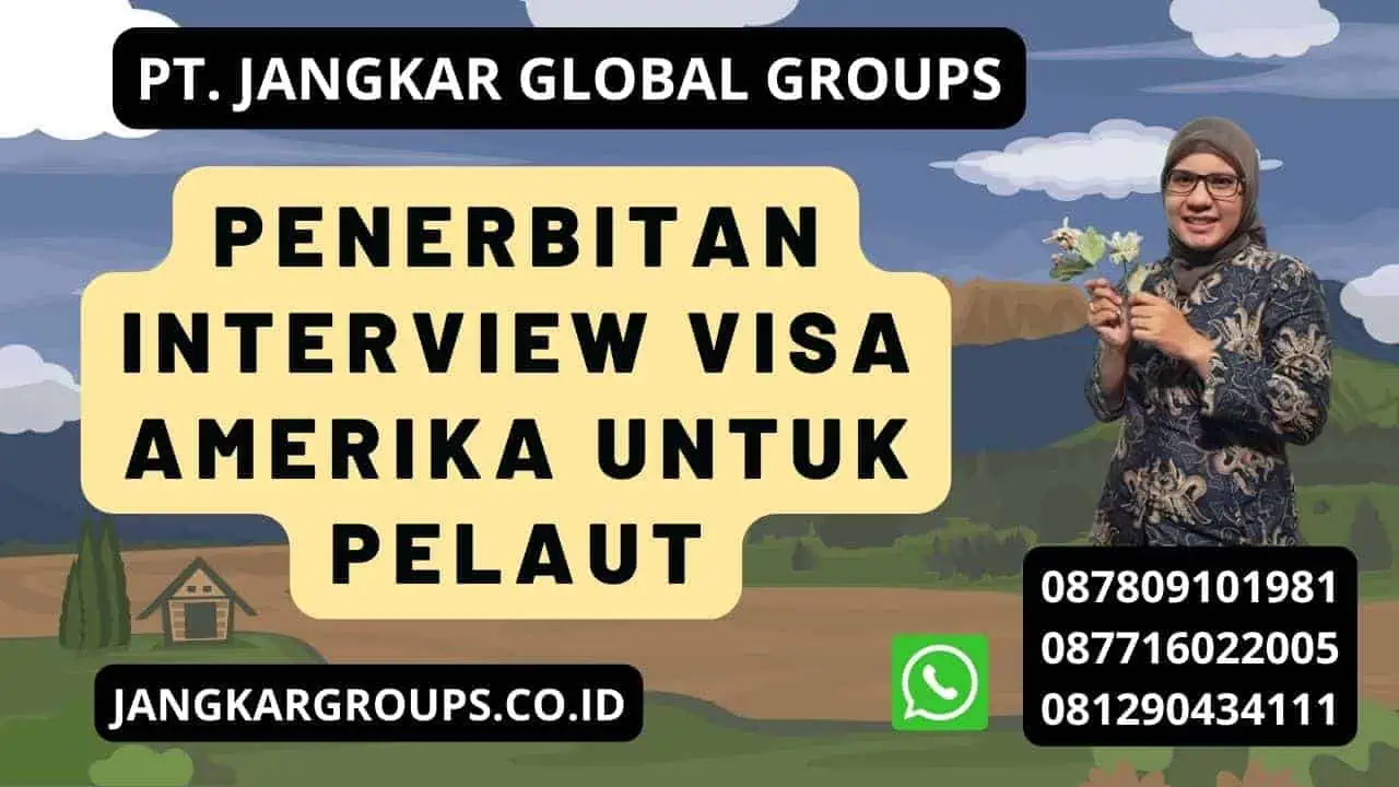 Penerbitan Interview Visa Amerika Untuk Pelaut