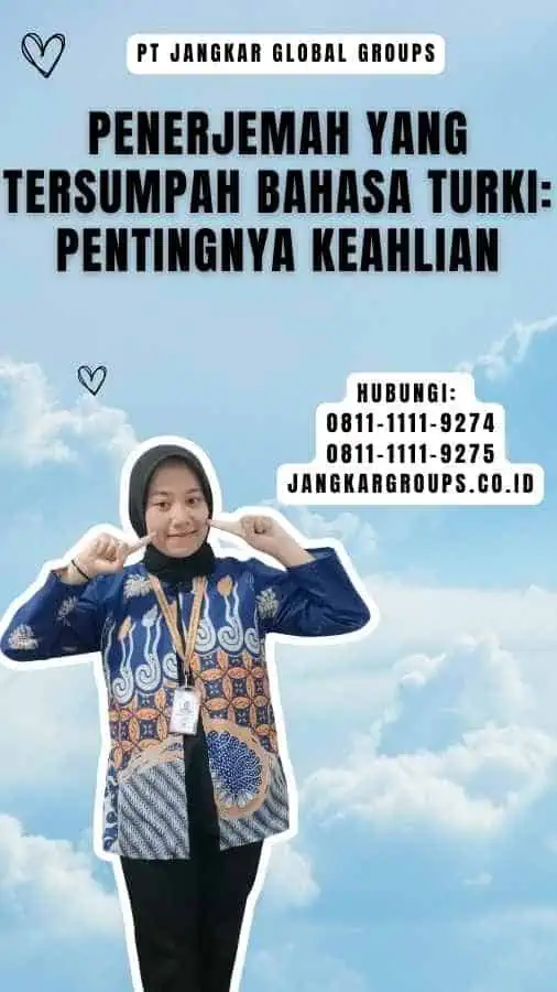 Penerjemah yang Tersumpah Bahasa Turki Pentingnya Keahlian