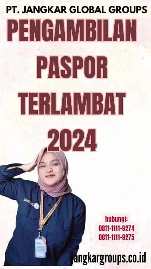 Pengambilan Paspor Terlambat 2024