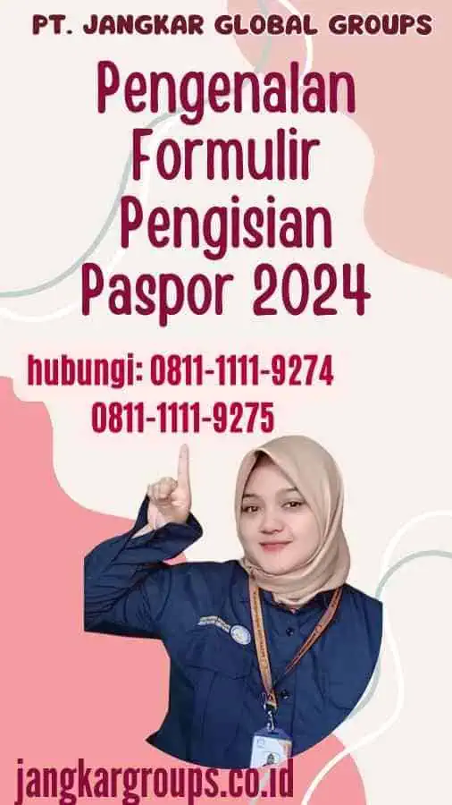 Pengenalan Formulir Pengisian Paspor 2024