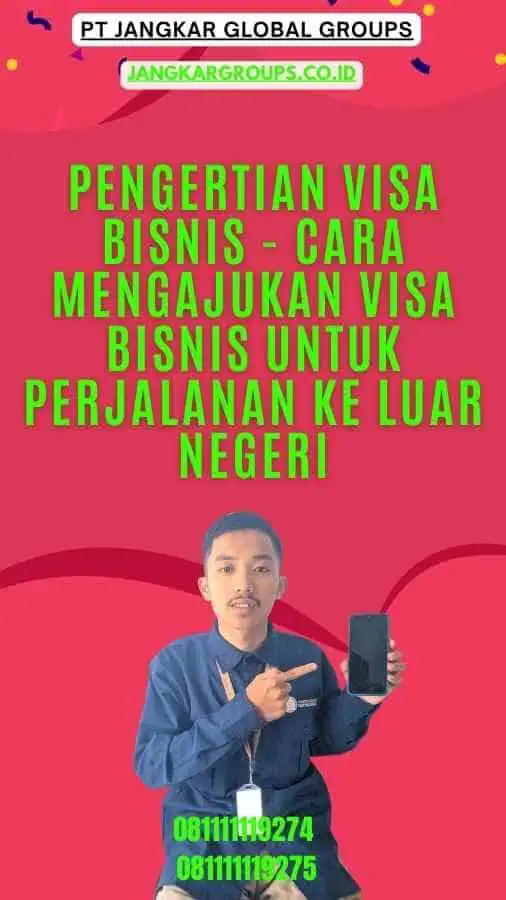 Pengertian Visa Bisnis - Cara Mengajukan Visa Bisnis untuk Perjalanan Ke Luar Negeri