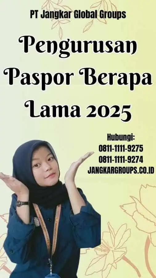 Pengurusan Paspor Berapa Lama 2025