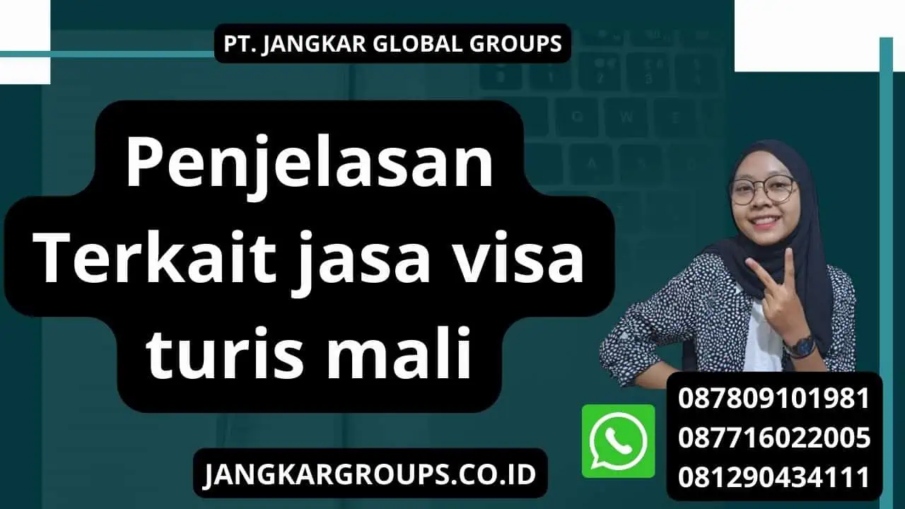 Penjelasan Terkait jasa visa turis mali