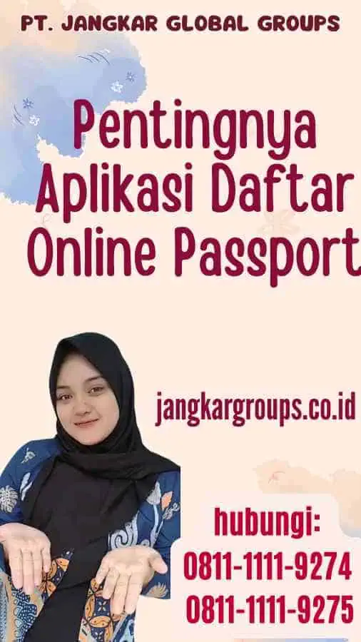 Pentingnya Aplikasi Daftar Online Passport