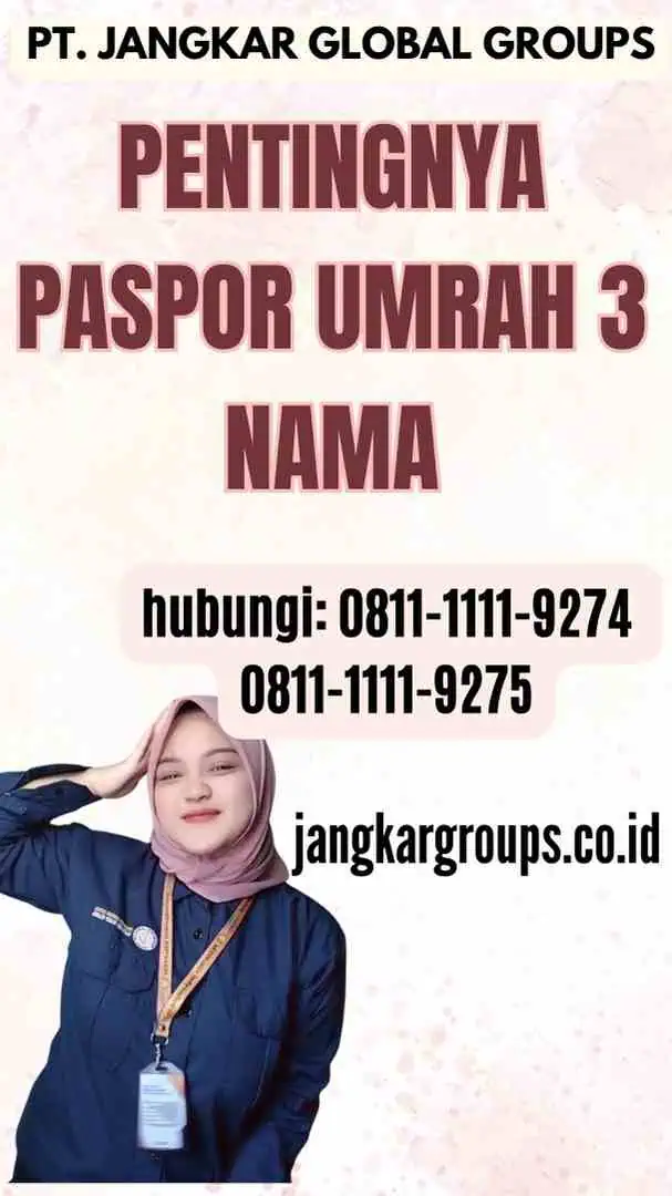 Pentingnya Paspor Umrah 3 Nama