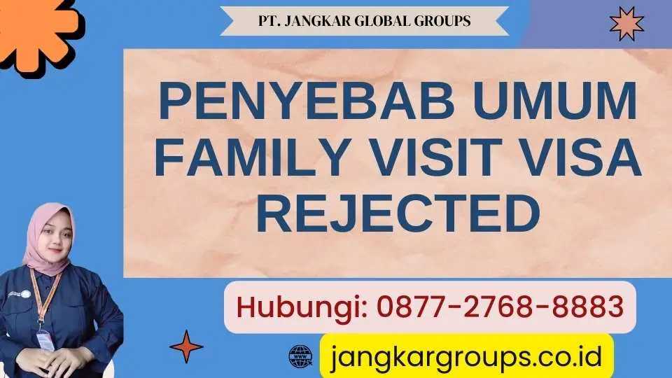 Penyebab Umum Family Visit Visa Rejected