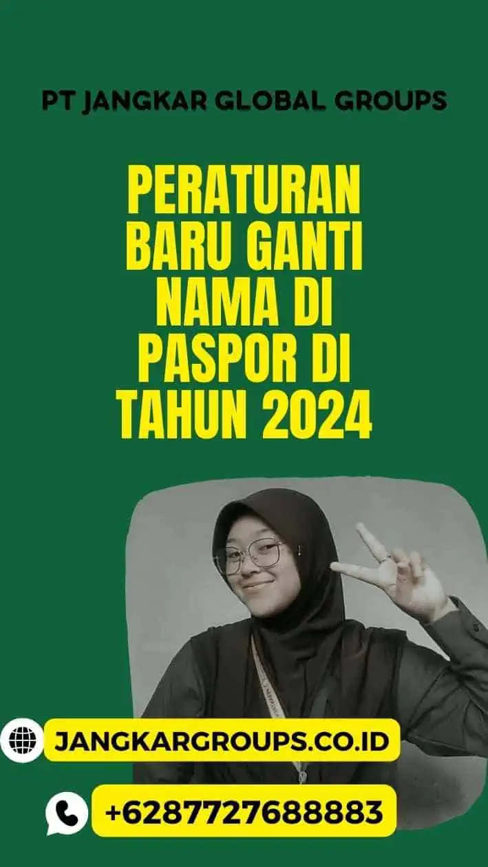 Peraturan Baru Ganti Nama Di Paspor Di Tahun 2024