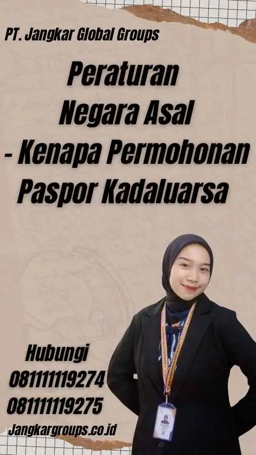 Peraturan Negara Asal - Kenapa Permohonan Paspor Kadaluarsa