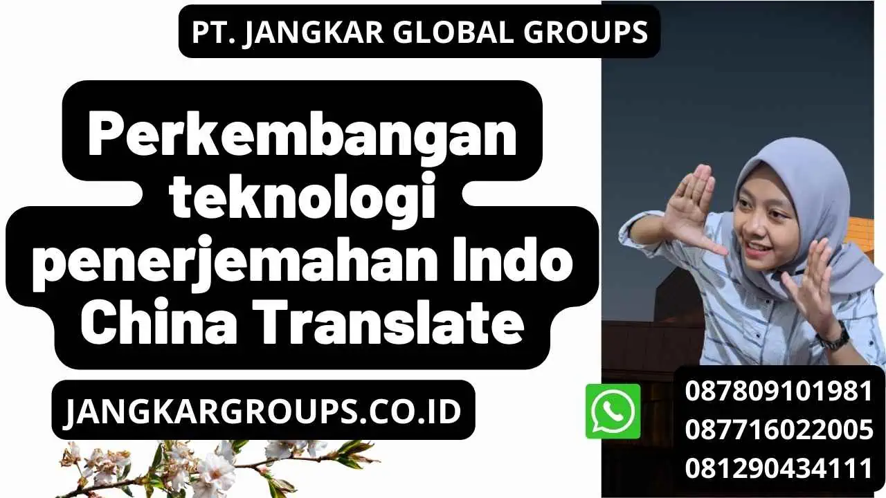 Perkembangan teknologi penerjemahan Indo China Translate