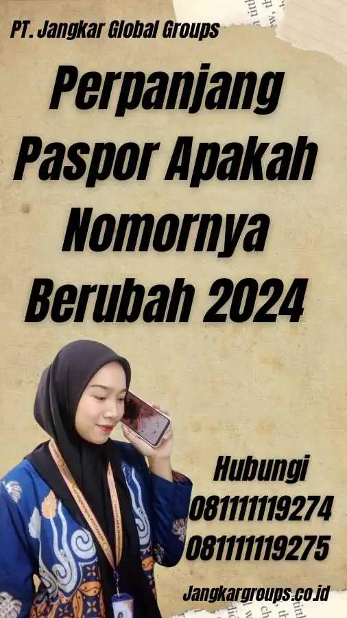 Perpanjang Paspor Apakah Nomornya Berubah 2024