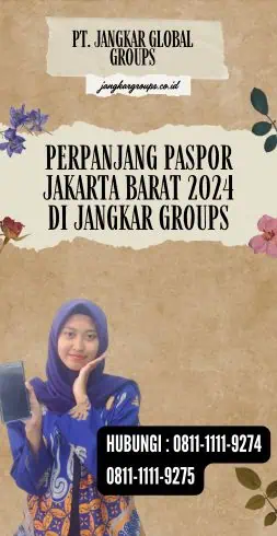 Perpanjang Paspor Jakarta Barat 2024 di Jangkar Groups