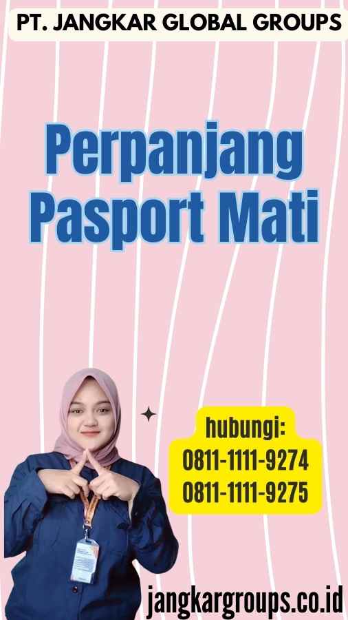 Perpanjang Pasport Mati