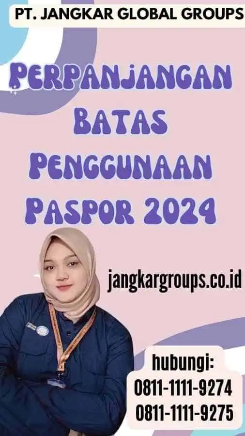 Perpanjangan Batas Penggunaan Paspor 2024