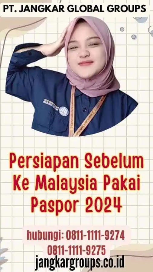 Persiapan Sebelum Ke Malaysia Pakai Paspor 2024