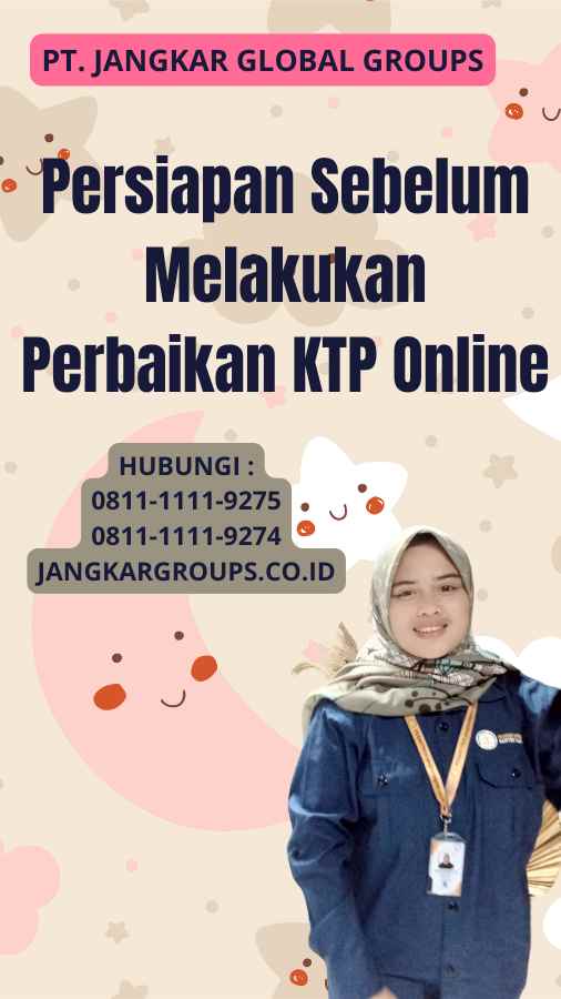 Persiapan Sebelum Melakukan Perbaikan KTP Online