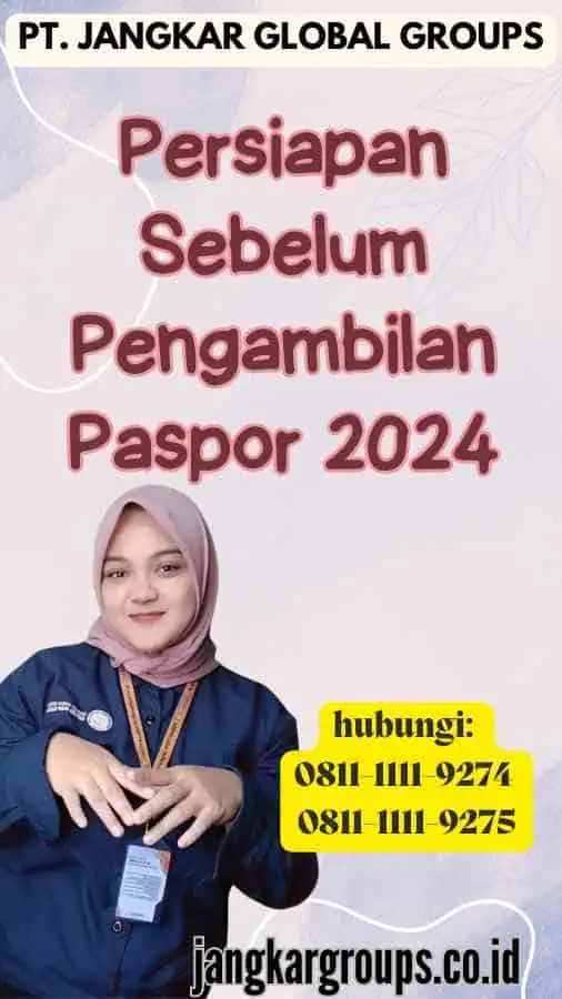 Persiapan Sebelum Pengambilan Paspor 2024