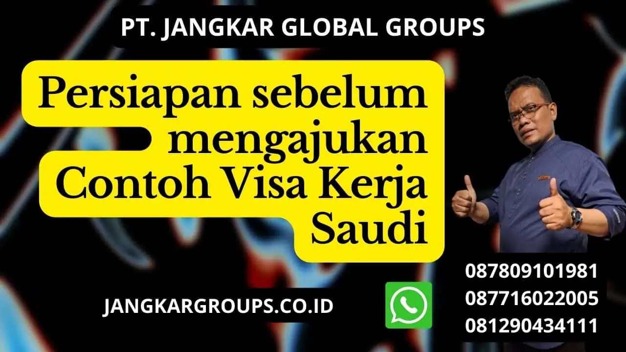 Persiapan sebelum mengajukan Contoh Visa Kerja Saudi