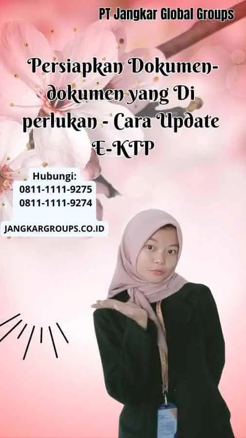 Persiapkan Dokumen-dokumen yang Di perlukan Cara Update E-KTP