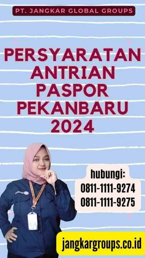 Persyaratan Antrian Paspor Pekanbaru 2024