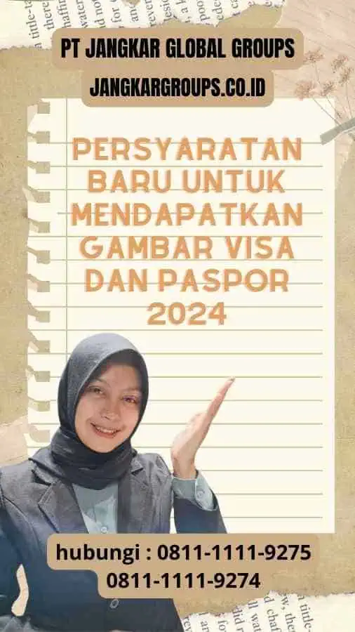 Persyaratan Baru untuk Mendapatkan Gambar Visa dan Paspor 2024