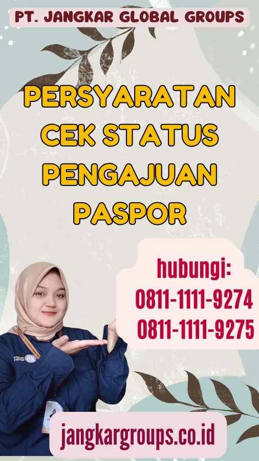 Persyaratan Cek Status Pengajuan Paspor