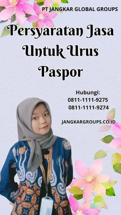 Persyaratan Jasa Untuk Urus Paspor