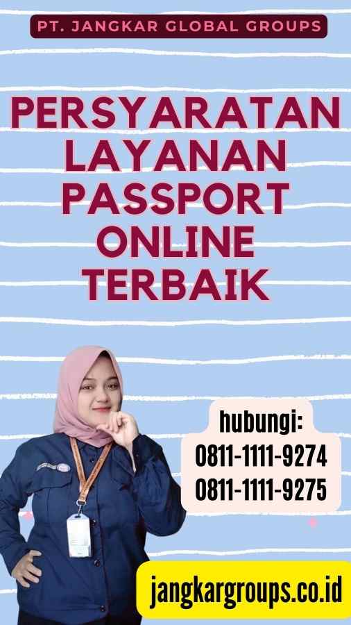 Persyaratan Layanan Passport Online Terbaik