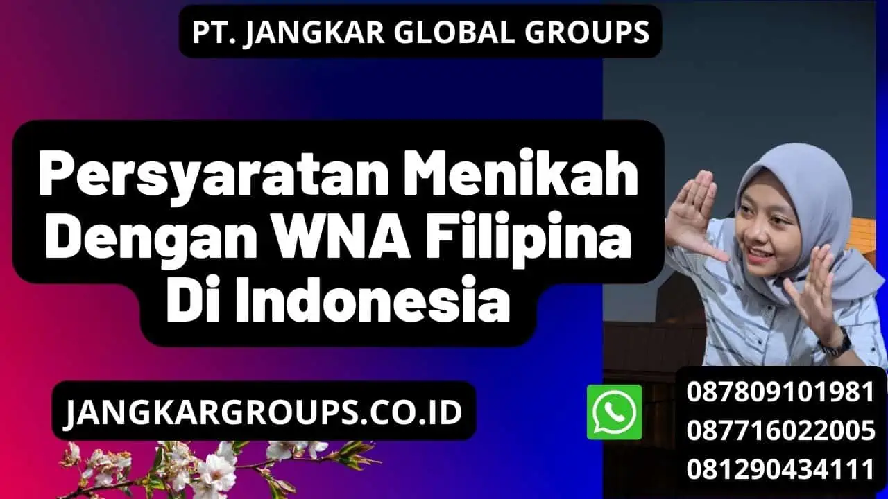 Persyaratan Menikah Dengan WNA Filipina Di Indonesia