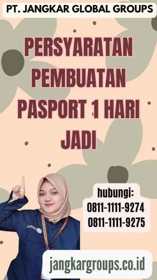 Persyaratan Pembuatan Pasport 1 Hari Jadi