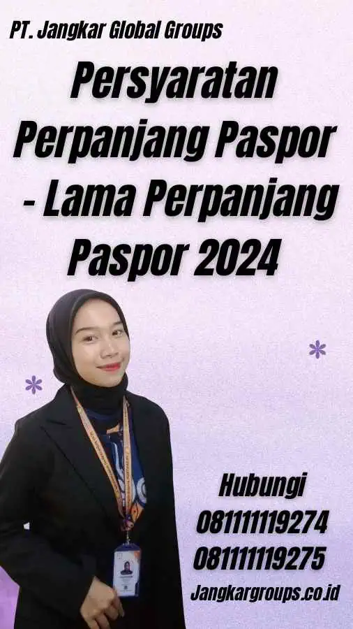 Persyaratan Perpanjang Paspor - Lama Perpanjang Paspor 2024