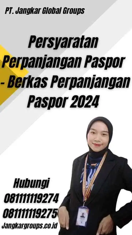 Persyaratan Perpanjangan Paspor - Berkas Perpanjangan Paspor 2024