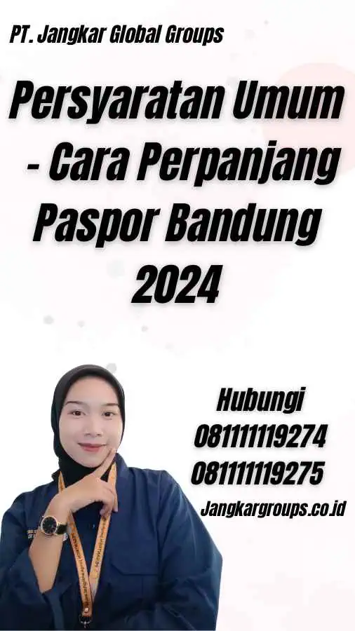 Persyaratan Umum - Cara Perpanjang Paspor Bandung 2024