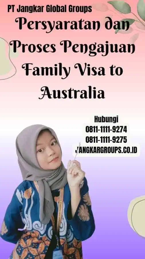 Persyaratan dan Proses Pengajuan Family Visa to Australia