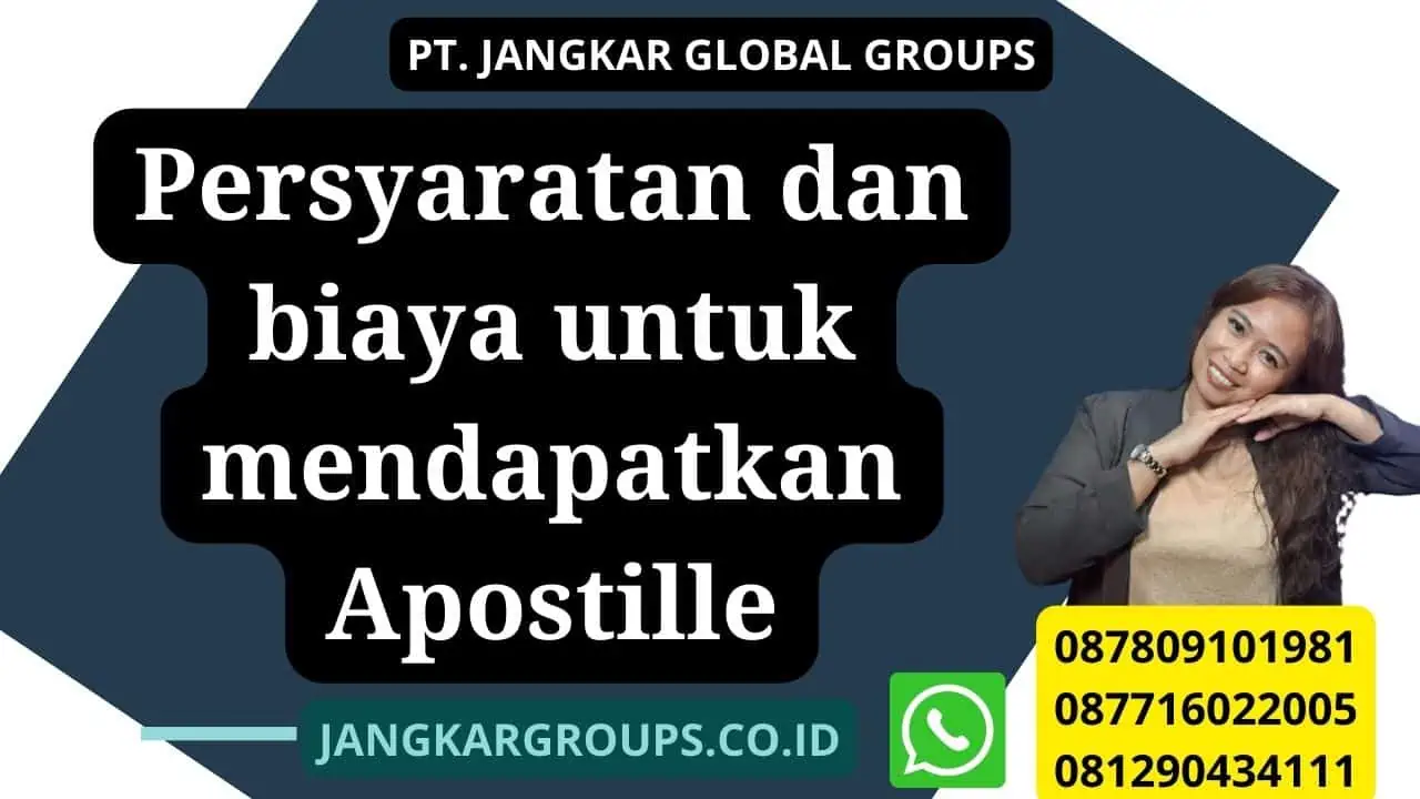 Persyaratan dan biaya untuk mendapatkan Apostille