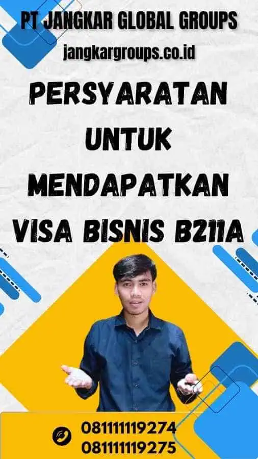 Persyaratan untuk Mendapatkan Visa Bisnis B211a