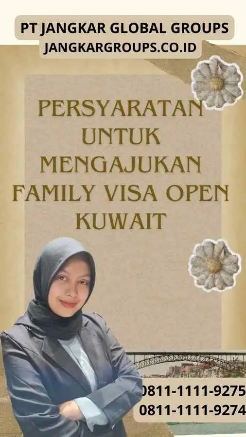 Persyaratan untuk Mengajukan Family Visa Open Kuwait