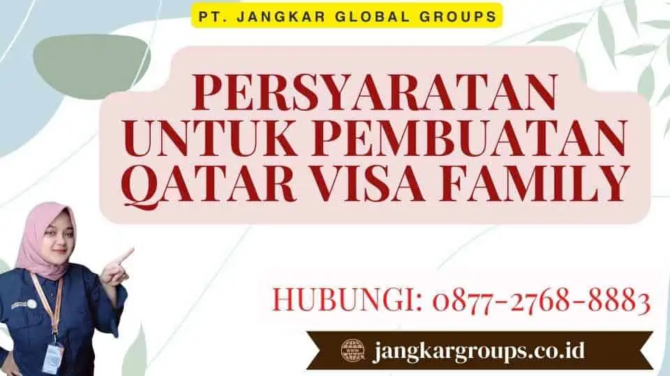 Persyaratan untuk Pembuatan Qatar Visa Family