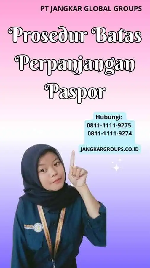 Prosedur Batas Perpanjangan Paspor