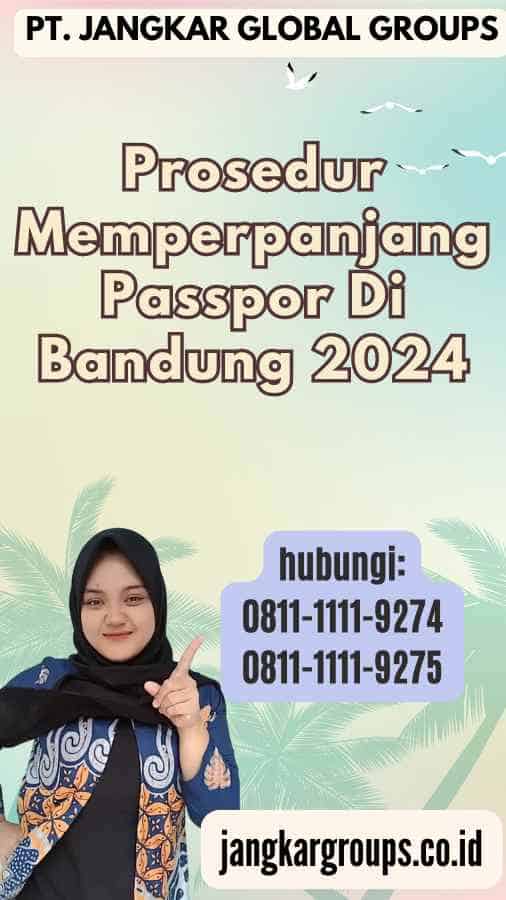 Prosedur Memperpanjang Passpor Di Bandung 2024