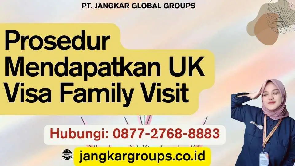 Prosedur Mendapatkan UK Visa Family Visit