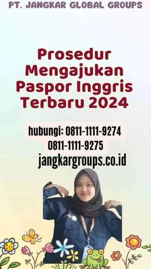 Prosedur Mengajukan Paspor Inggris Terbaru 2024