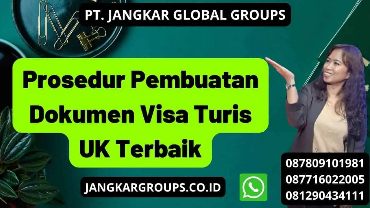 Prosedur Pembuatan Dokumen Visa Turis UK Terbaik