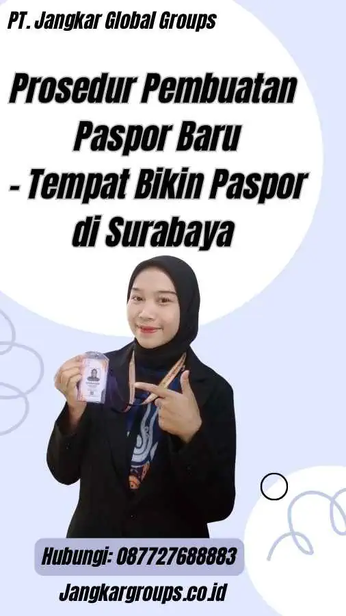 Prosedur Pembuatan Paspor Baru - Tempat Bikin Paspor di Surabaya